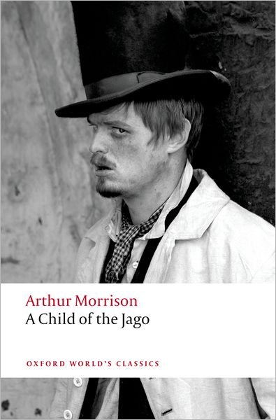 Cover for Arthur Morrison · A Child of the Jago - Oxford World's Classics (Paperback Bog) (2012)
