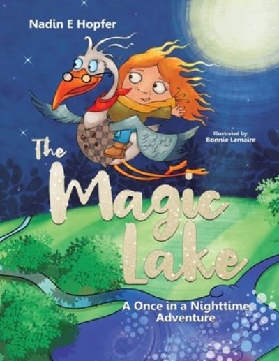 Cover for Nadin E Hopfer · The Magic Lake A Once in a Nighttime Adventure (Paperback Book) (2021)