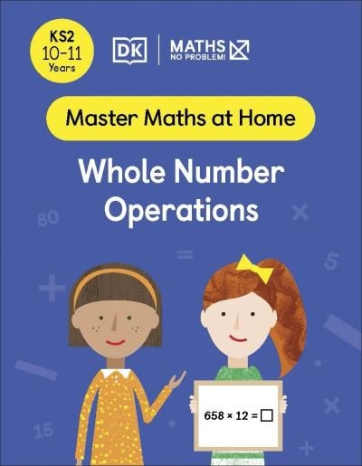 Cover for Maths â€” No Problem! · Maths — No Problem! Whole Number Operations, Ages 10-11 (Key Stage 2) - Master Maths At Home (Paperback Book) (2022)