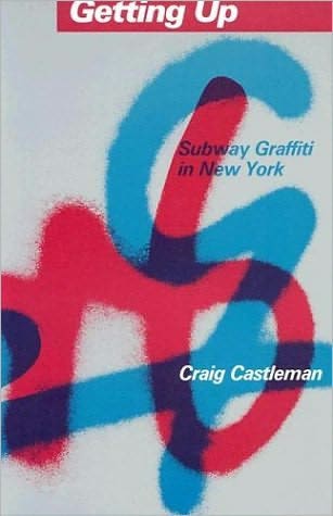 Getting up,Subway Graffiti - C. Castleman - Livros - MIT Press Ltd - 9780262530514 - 26 de abril de 1984