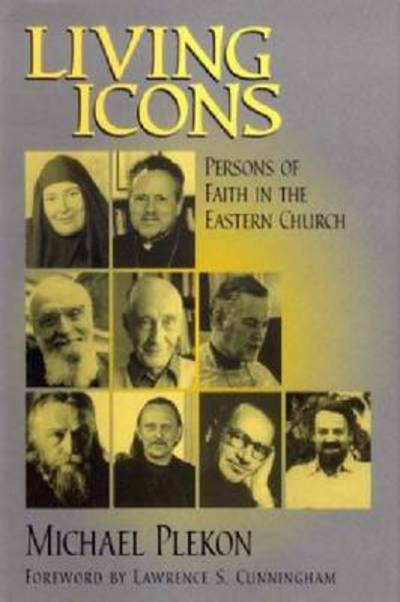 Cover for Michael Plekon · Living Icons: Persons of Faith in the Eastern Church (Paperback Book) [New edition] (2002)