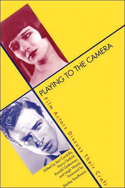 Cover for Bert Cardullo · Playing to the Camera: Film Actors Discuss Their Craft (Paperback Bog) (1999)