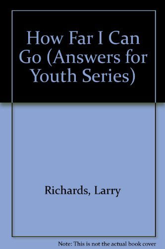 Cover for Lawrence O. Richards · How Far I Can Go (Answers for Youth) (Paperback Book) [Revised edition] (1979)