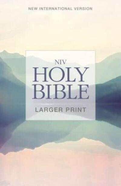 Cover for Zondervan · NIV, Holy Bible, Larger Print, Paperback (Paperback Book) (2017)