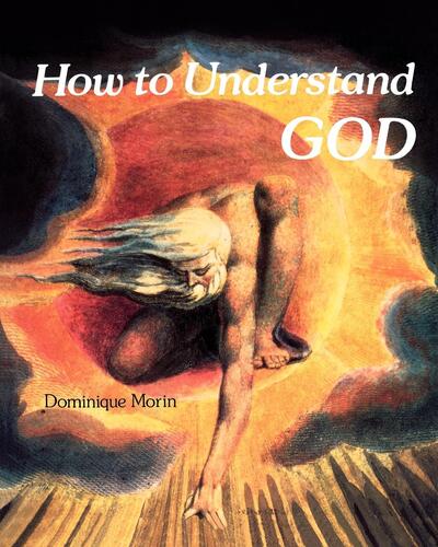 Cover for Dominique Morin · How to Understand God (Paperback Book) (2015)