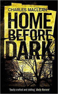 Cover for Charles Maclean · Home Before Dark (Pocketbok) (2009)