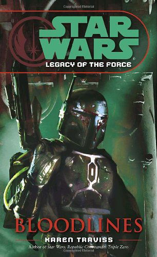 Cover for Karen Traviss · Bloodlines (Star Wars: Legacy of the Force, Book 2) (Paperback Bog) [3rd Printing edition] (2006)