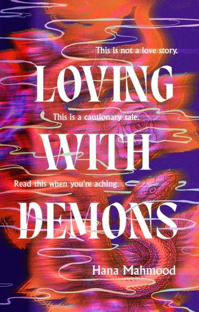 Loving with Demons: Introducing your new obsession. A totally addictive, pulse-pounding and heart-stopping page-turner - Hana Mahmood - Books - Dialogue - 9780349130514 - May 30, 2024
