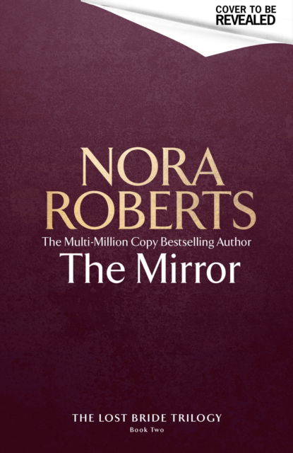 The Mirror - The Lost Bride Trilogy - Nora Roberts - Kirjat - Little, Brown Book Group - 9780349437514 - tiistai 26. marraskuuta 2024