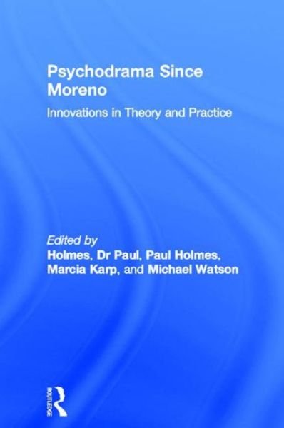 Cover for Paul Holmes · Psychodrama Since Moreno: Innovations in Theory and Practice (Paperback Bog) (1994)