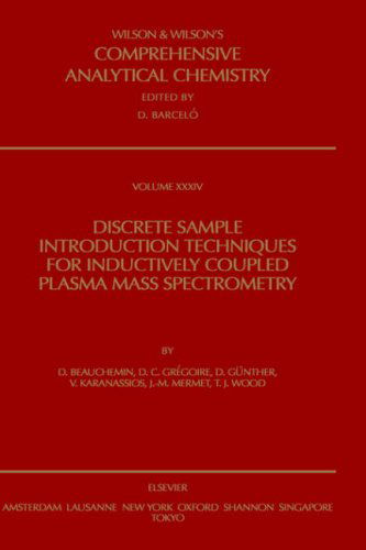 Cover for Beauchemin, D. (Department of Chemistry, Queens University, Kingston, ON, Canada K7L 3N6) · Discrete Sample Introduction Techniques for Inductively Coupled Plasma Mass Spectrometry - Comprehensive Analytical Chemistry (Hardcover Book) (2000)