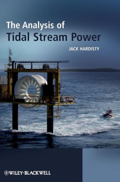 Cover for Hardisty, Jack (The University of Hull) · The Analysis of Tidal Stream Power (Hardcover Book) (2009)