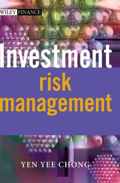 Cover for Yen Yee Chong · Investment Risk Management - The Wiley Finance Series (Hardcover bog) (2003)