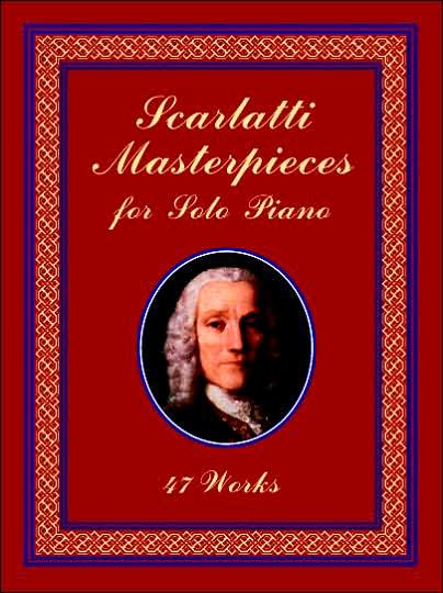 Cover for Classical Piano Sheet Music · Scarlatti Masterpieces for Solo Piano: 47 Works (Dover Music for Piano) (Paperback Book) (1999)