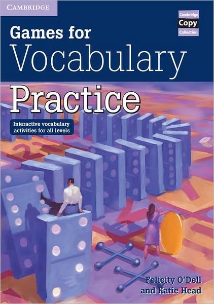 Cover for Felicity O'Dell · Games for Vocabulary Practice: Interactive Vocabulary Activities for all Levels - Cambridge Copy Collection (Spiral Book) (2003)