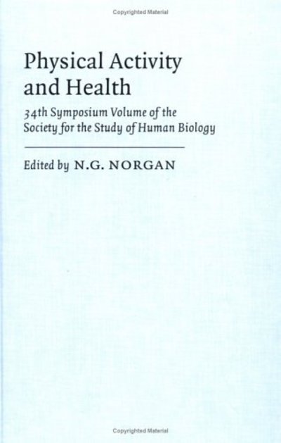 Cover for Norgan · Physical Activity and Health - Society for the Study of Human Biology Symposium Series (Innbunden bok) (1992)
