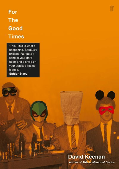 For The Good Times - David Keenan - Bücher - Faber & Faber - 9780571340514 - 24. Januar 2019