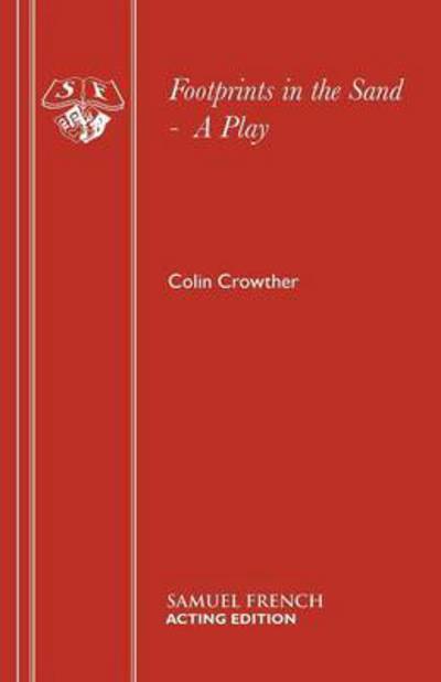 Cover for Colin Crowther · Footprints in the Sand - French's Acting Edition S. (Paperback Book) (2001)