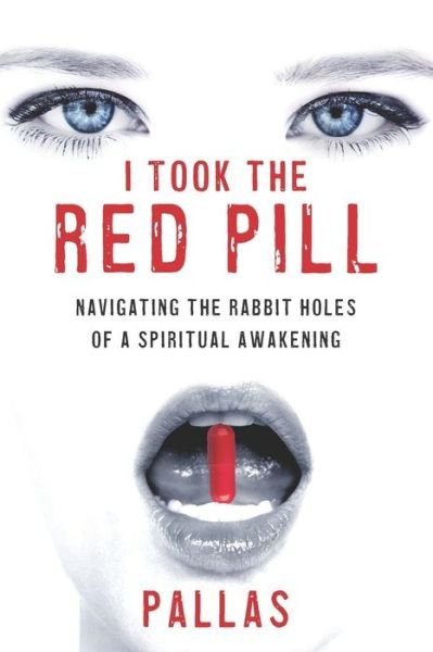 Cover for Pallas · I Took the Red Pill (Paperback Bog) (2021)