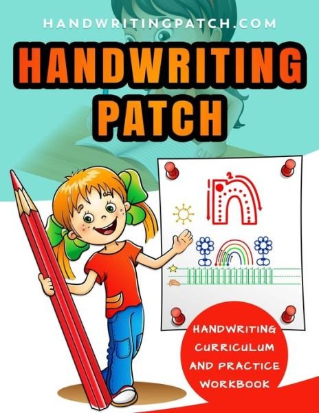 Cover for Meeghan Karle Mousaw · Handwriting Patch: Handwriting Curriculum and Practice Workbook (Pocketbok) [Large type / large print edition] (2020)