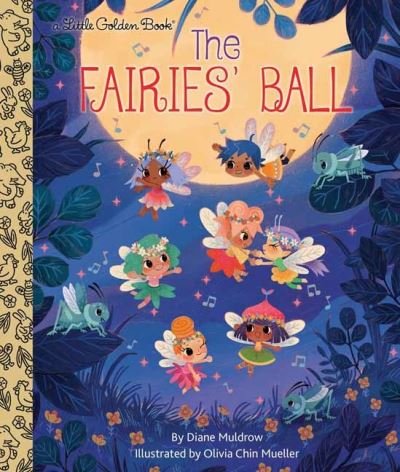 The Fairies' Ball - Little Golden Book - Diane Muldrow - Kirjat - Random House USA Inc - 9780593175514 - tiistai 11. toukokuuta 2021