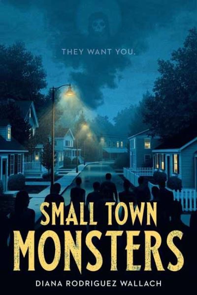 Cover for Diana Rodriguez Wallach · Small Town Monsters - Underlined Paperbacks (Paperback Book) (2021)