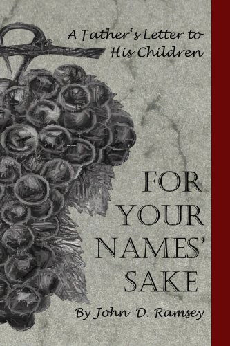 For Your Names' Sake - John Ramsey - Books - John Ramsey - 9780615156514 - March 25, 2008