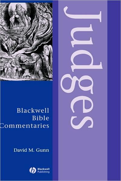 Cover for Gunn, David M. (Texas Christian University) · Judges Through the Centuries - Wiley Blackwell Bible Commentaries (Hardcover Book) (2004)