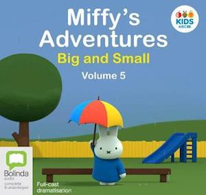 Cover for Dick Bruna · Miffy's Adventures Big and Small: Volume Five (Audiobook (CD)) [Unabridged edition]