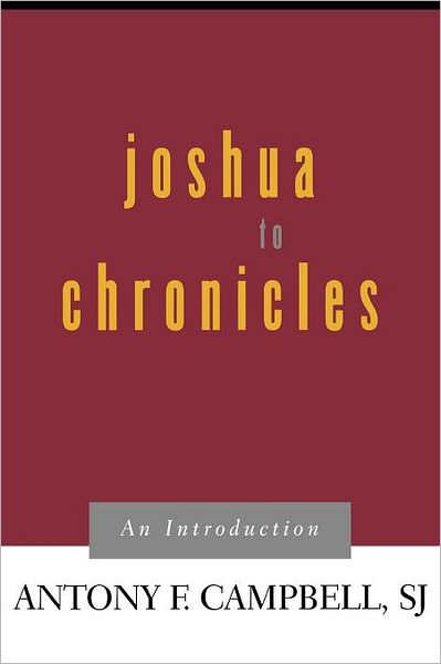 Cover for Antony F. Campbell · Joshua to Chronicles: an Introduction (Paperback Book) (2004)