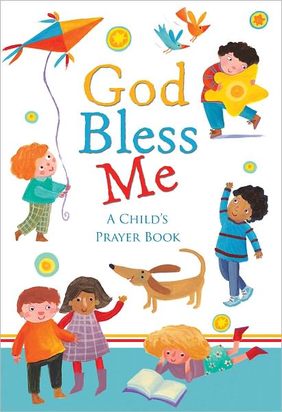 God Bless Me: A Child's Prayer Book - Sophie Piper - Książki - SPCK Publishing - 9780745961514 - 21 stycznia 2011