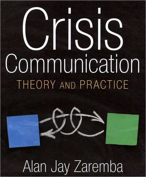 Cover for Alan Jay Zaremba · Crisis Communication: Theory and Practice (Hardcover Book) (2010)