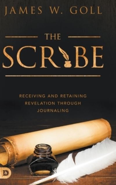 Cover for James W. Goll · The Scribe (Hardcover Book) (2020)