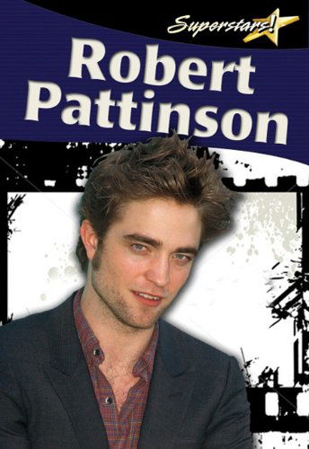 Cover for Robin Johnson · Robert Pattinson (Superstars! (Crabtree)) (Hardcover Book) (2010)