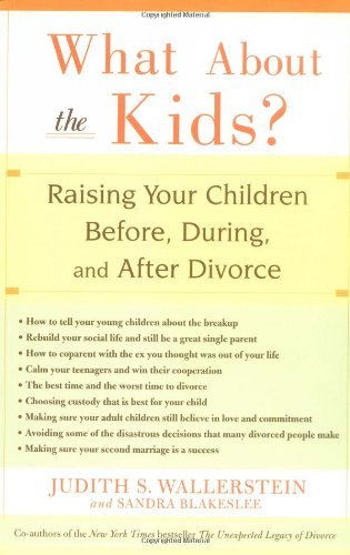 Cover for Sandra Blakeslee · What About the Kids?: Raising Your Children Before, During, and After Divorce (Paperback Bog) (2004)