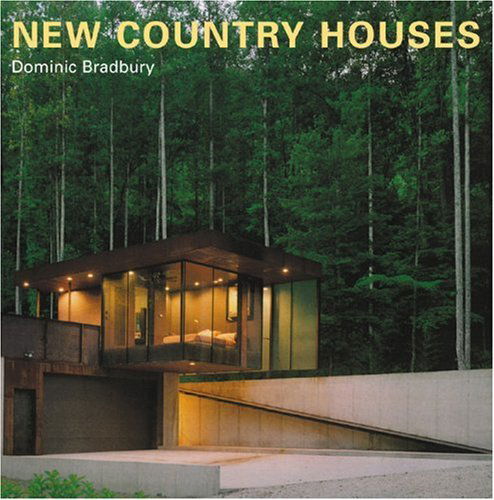 Cover for Dominic Bradbury · New Country Houses (Hardcover Book) [First edition] (2005)