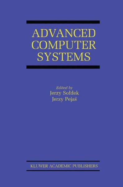 Cover for Jerzy Soldek · Advanced Computer Systems: Eighth International Conference, ACS' 2001 Mielno, Poland October 17-19, 2001 Proceedings - The Springer International Series in Engineering and Computer Science (Hardcover Book) [2002 edition] (2002)
