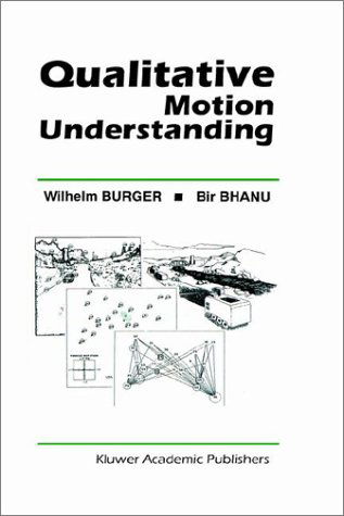 Cover for Wilhelm Burger · Qualitative Motion Understanding - The Springer International Series in Engineering and Computer Science (Hardcover Book) [1992 edition] (1992)