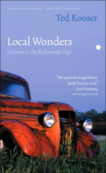 Cover for Ted Kooser · Local Wonders: Seasons in the Bohemian Alps - American Lives (Hardcover Book) (2002)