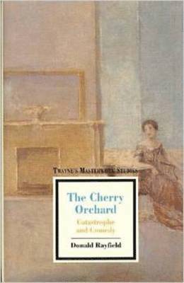 Cover for Donald Rayfield · The Cherry Orchard Catastrophe and Comedy (Twayne's Masterwork Studies Series) (Pocketbok) (1994)