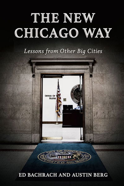 Cover for Edgar H. Bachrach · The New Chicago Way: Lessons from Other Big Cities (Paperback Book) (2019)