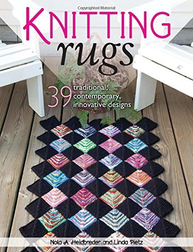 Cover for Nola A. Heidbreder · Knitting Rugs: Traditional, Contemporary, &amp; Innovative Designs (Paperback Book) (2014)