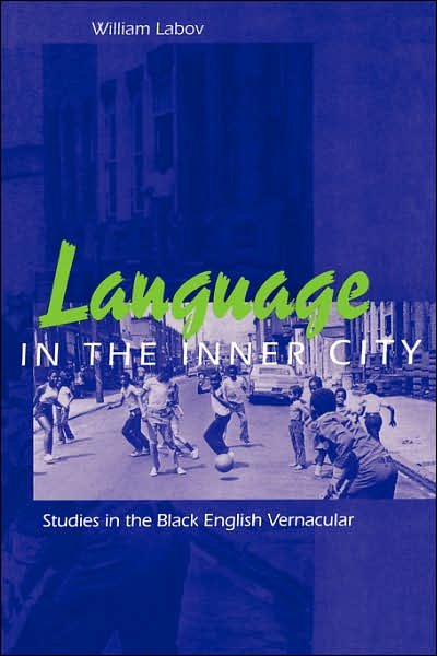 Cover for William Labov · Language in the Inner City: Studies in the Black English Vernacular - Conduct and Communication (Paperback Bog) (1973)