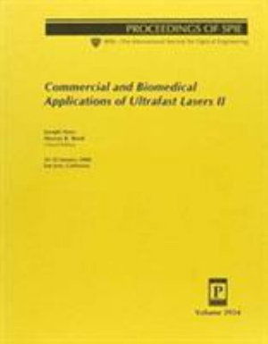 Cover for Neev · Commercial and Biomedical Applications of Ultra-Fast Lasers II: 3934 (Proceedings of Spie--the International Society for Optical Engineering, V. 3934.) (Paperback Book) (2000)