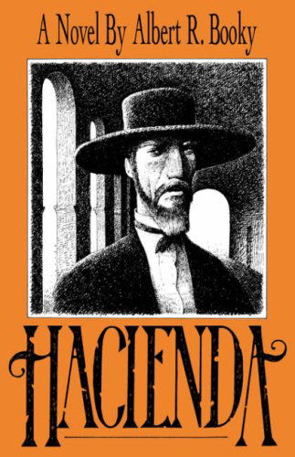 Hacienda - Albert R. Booky - Książki - Sunstone Press - 9780865342514 - 15 września 2007