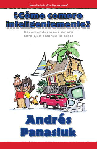 ¿cómo Compro Inteligentemente? - Andrés Panasiuk - Books - Grupo Nelson - 9780881137514 - October 13, 2003