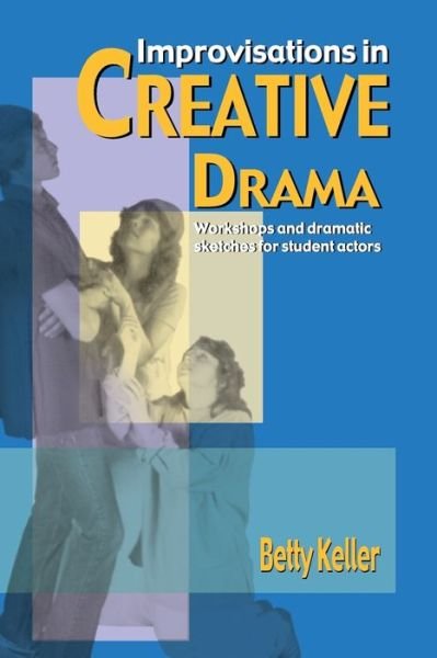 Cover for Keller · Improvisations in Creative Drama (Pocketbok) (1991)