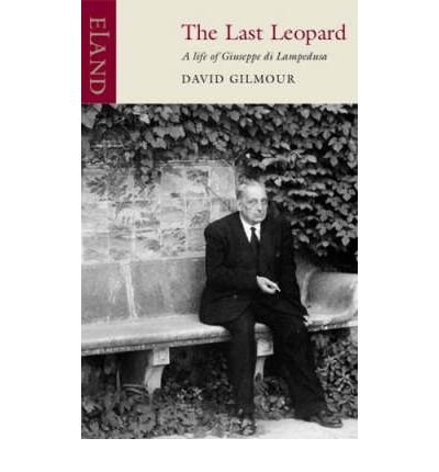 The Last Leopard - David Gilmour - Bøger - Eland Publishing Ltd - 9780955010514 - July 2, 2008