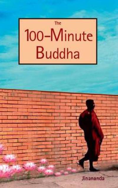 Cover for Jinananda · The 100-minute Buddha (Paperback Book) (2009)