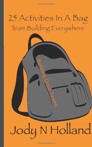 Cover for Jody N Holland · 25 Activities in a Bag: Team Building Everywhere (Paperback Book) (2014)